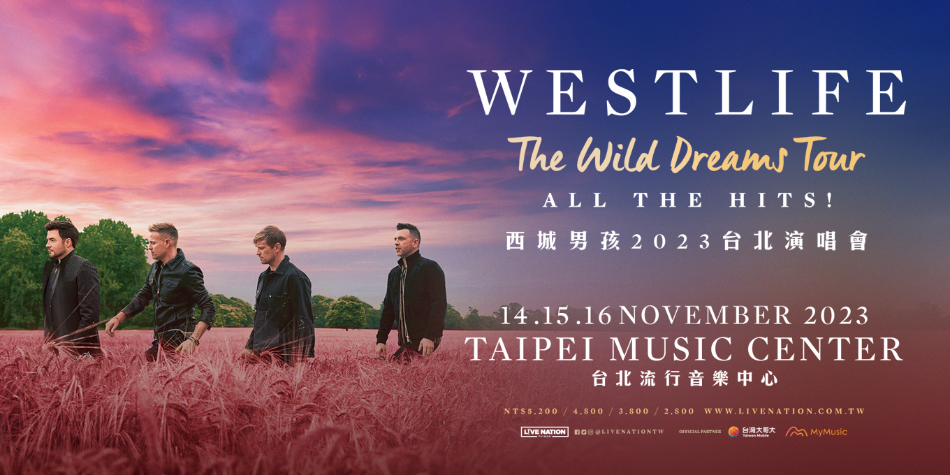 Westlife The Wild Dreams Tour Taipei西城男孩2023台北演唱會